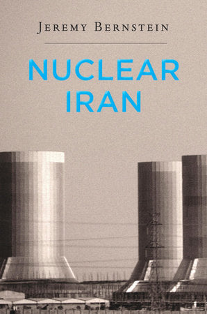 Nuclear Iran Hardcover by Jeremy Bernstein