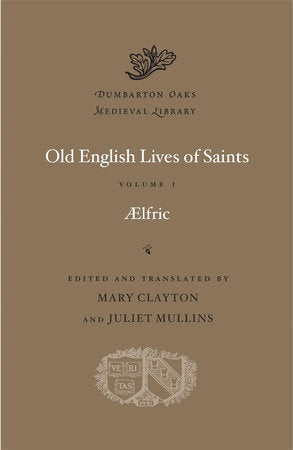 Old English Lives of Saints Hardcover by Aelfric