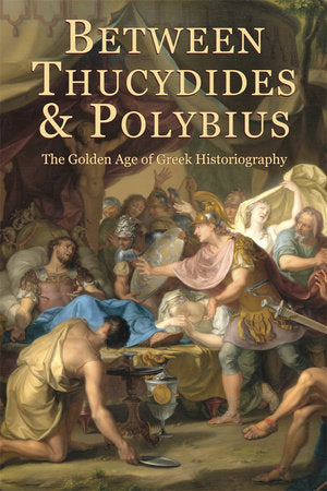 Between Thucydides and Polybius Paperback by Giovanni Parmeggiani