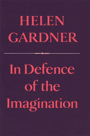 In Defence of the Imagination Paperback by Helen Gardner