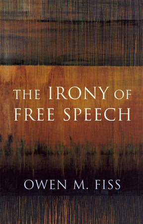 Irony of Free Speech Paperback by Owen Fiss
