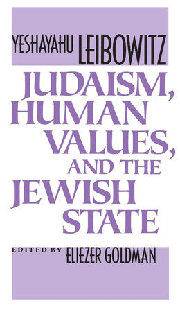Judaism, Human Values, and the Jewish State Paperback by Yeshayahu Leibowitz