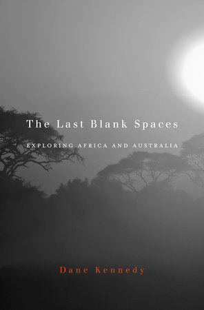 Last Blank Spaces Paperback by Dane Kennedy