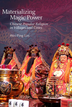 Materializing Magic Power Hardcover by Wei-Ping Lin