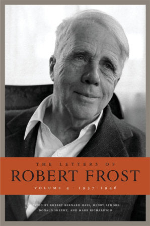 Letters of Robert Frost, Volume 4 Hardcover by Robert Frost