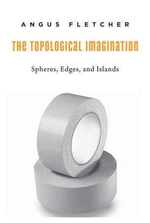 Topological Imagination Hardcover by Angus Fletcher