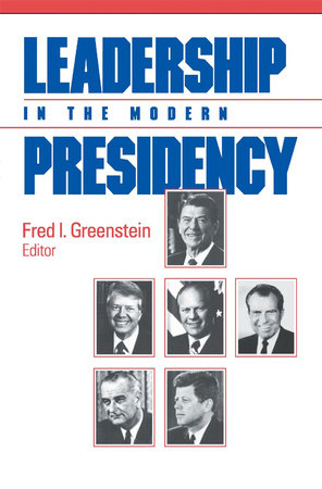 Leadership in the Modern Presidency Paperback by Fred I. Greenstein