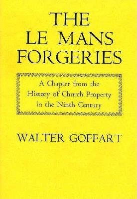 Le Mans Forgeries Hardcover by Walter A. Goffart
