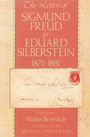 Letters of Sigmund Freud to Eduard Silberstein, 1871-1881 Paperback by Sigmund Freud