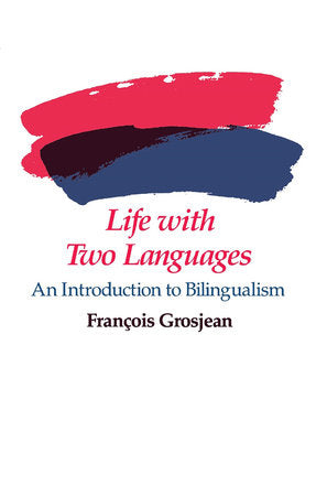 Life with Two Languages Paperback by Francois Grosjean
