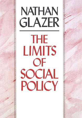 Limits of Social Policy Hardcover by Nathan Glazer