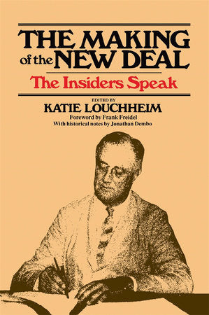 Making of the New Deal Paperback by Katie Louchheim