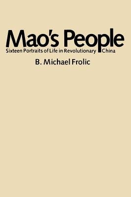 Mao's People Paperback by B. M. Frolic