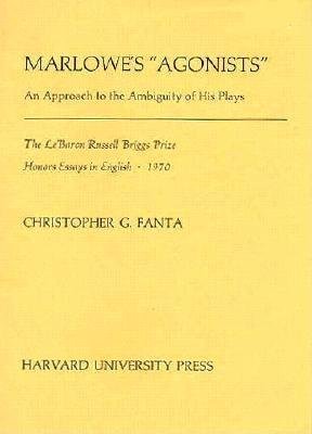 Marlowe's Agonists Paperback by Christopher G. Fanta