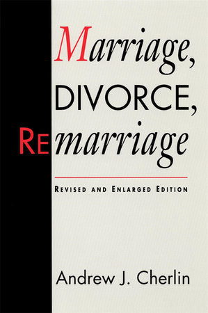 Marriage, Divorce, Remarriage Paperback by Andrew Cherlin