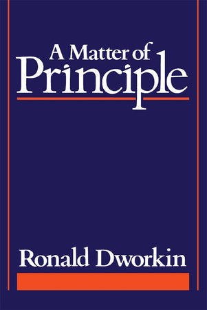 Matter of Principle Paperback by Ronald Dworkin