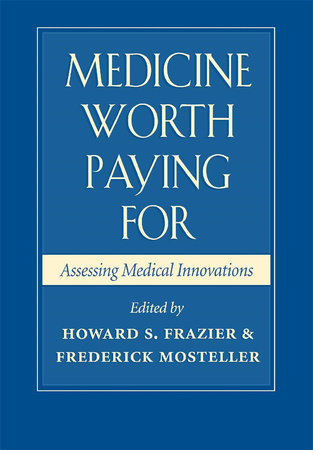 Medicine Worth Paying For Hardcover by Howard Frazier