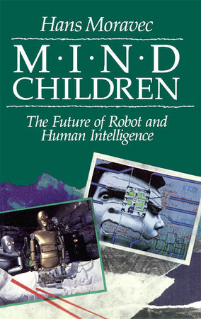 Mind Children Paperback by Hans Moravec