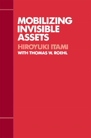 Mobilizing Invisible Assets Paperback by Hiroyuki Itami