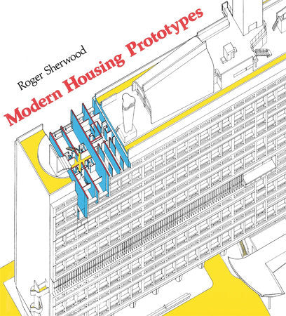 Modern Housing Prototypes Paperback by Roger Sherwood