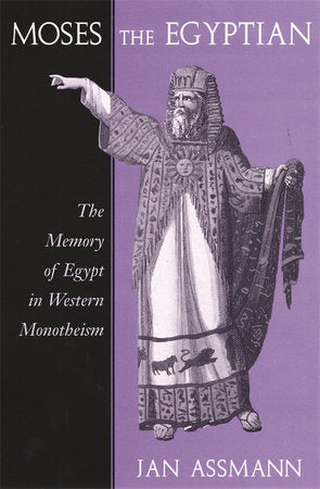 Moses the Egyptian Paperback by Jan Assmann