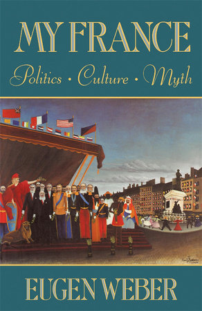 My France Paperback by Eugen Weber