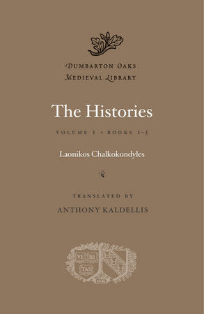 The Histories Hardcover by Laonikos Chalkokondyles