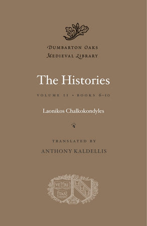The Histories Hardcover by Laonikos Chalkokondyles