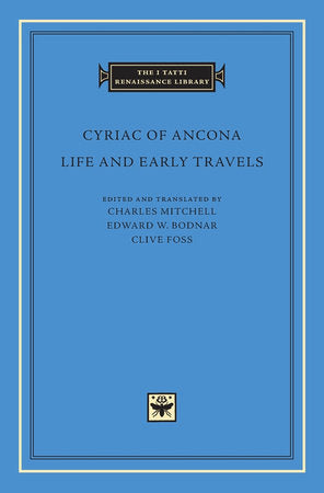 Life and Early Travels Hardcover by Cyriac of Ancona