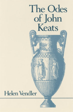 Odes of John Keats Paperback by Helen Vendler