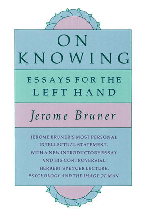 On Knowing Paperback by Jerome Bruner