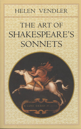 Art of Shakespeare's Sonnets Paperback by Helen Vendler