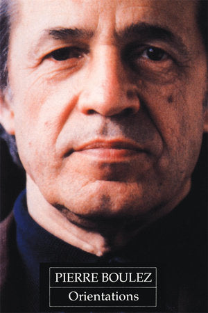 Orientations Paperback by Pierre Boulez