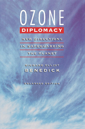 Ozone Diplomacy Paperback by Richard Elliot Benedick