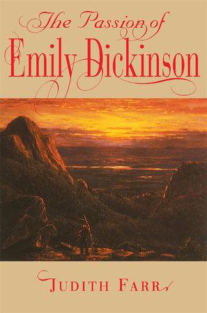 Passion of Emily Dickinson Paperback by Judith Farr
