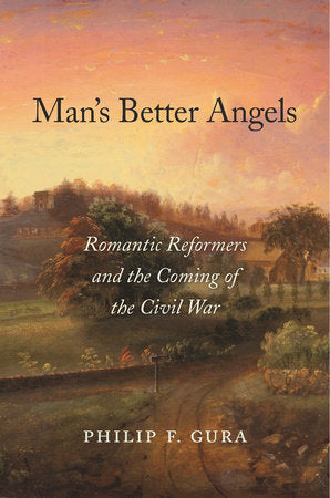 Man's Better Angels Hardcover by Philip F. Gura