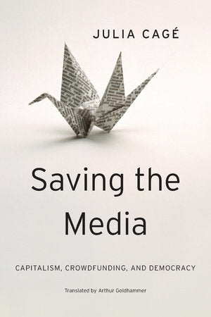 Saving the Media Hardcover by Julia Cage