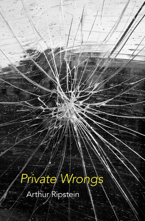 Private Wrongs Hardcover by Arthur Ripstein