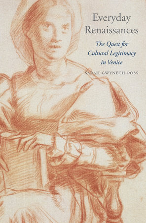 Everyday Renaissances Hardcover by Sarah Gwyneth Ross