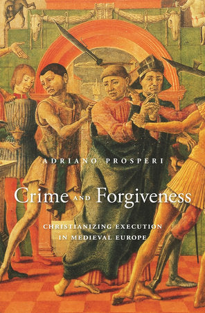 Crime and Forgiveness Hardcover by Adriano Prosperi