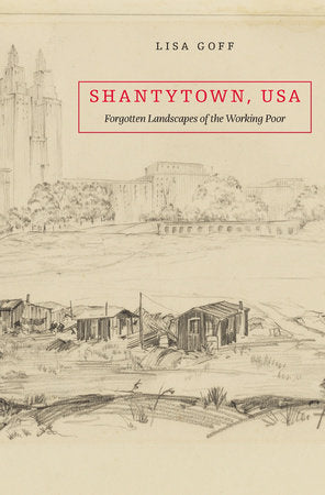 Shantytown, USA Hardcover by Lisa Goff