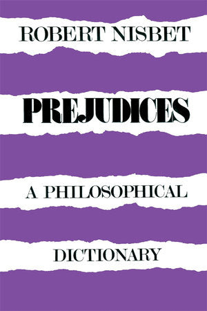 Prejudices Paperback by Robert Nisbet