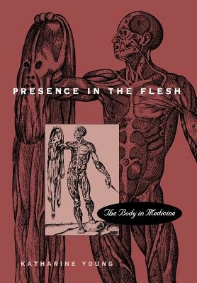 Presence in the Flesh Hardcover by Katharine Young