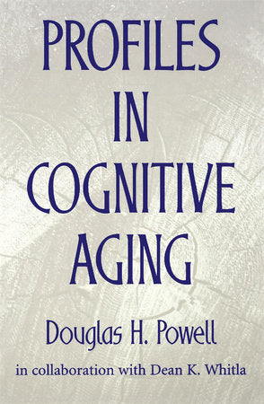Profiles in Cognitive Aging Hardcover by Douglas Powell