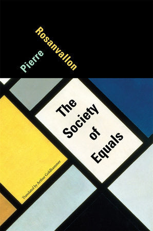 Society of Equals Hardcover by Pierre Rosanvallon