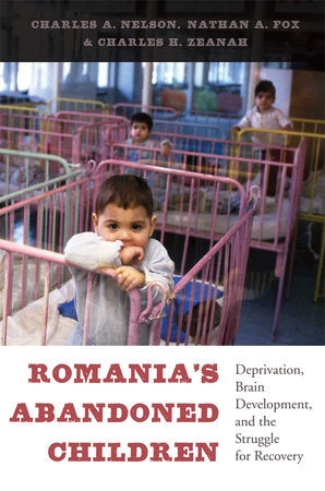 Romania's Abandoned Children Hardcover by Charles A. Nelson