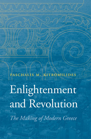 Enlightenment and Revolution Hardcover by Paschalis M. Kitromilides