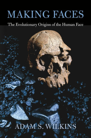 Making Faces Hardcover by Adam S. Wilkins