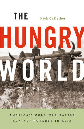 Hungry World Paperback by Nick Cullather
