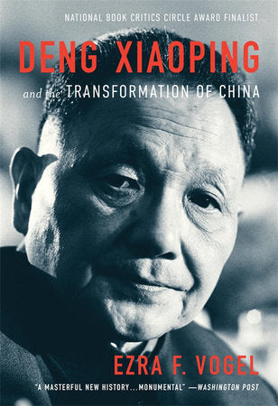 Deng Xiaoping and the Transformation of China TR by Ezra F. Vogel